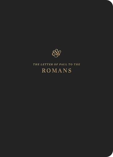 Esv scripture journal romans - esv,