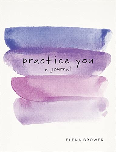 Practice you journal - practice, you: