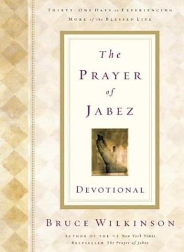 The prayer jabez - the, of