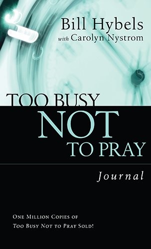 Too busy not - pray, journal