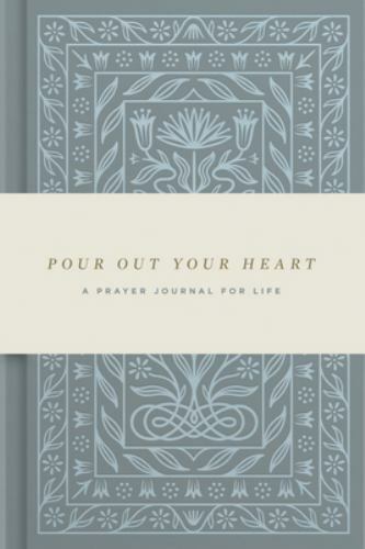 Pour out your heart - your, prayer